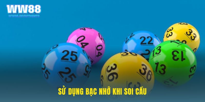 Sử dụng bạc nhớ khi soi cầu lô đề