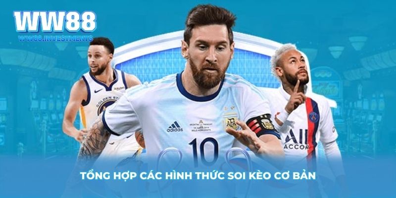 Tổng hợp các hình thức soi kèo cơ bản